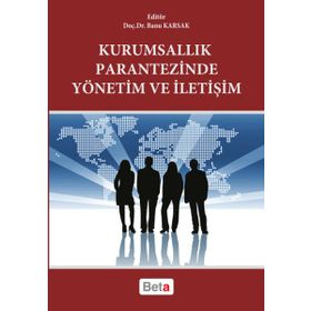Kurumsallık Parantezinde Yönetim ve İletişim Beta Yayınları