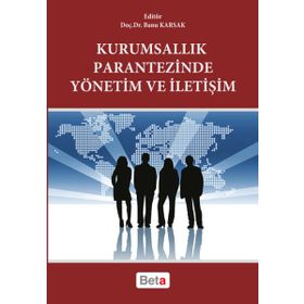 Kurumsallık Parantezinde Yönetim ve İletişim Beta Yayınları
