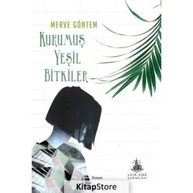 Kurumuş Yeşil Bitkiler - Merve Göntem