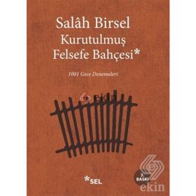 KURUTULMUŞ FELSEFE BAHÇESI 1001 GECE DENEMELERI - GENEL