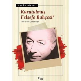 KURUTULMUŞ FELSEFE BAHÇESI 1001 GECE DENEMELERI - GENEL