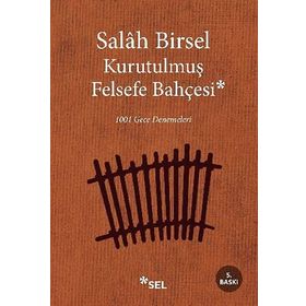 KURUTULMUŞ FELSEFE BAHÇESI 1001 GECE DENEMELERI - GENEL
