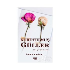 Kurutulmuş Güller - Ömer Kağan