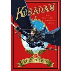 Kuş Adam: Onun İçin Tek Bir Çıkış Vardı... Uçmak - Eoin Colfer