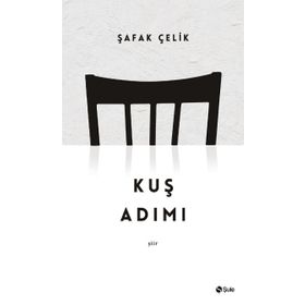 Kuş Adımı - Şafak Çelik