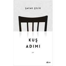 Kuş Adımı - Şafak Çelik