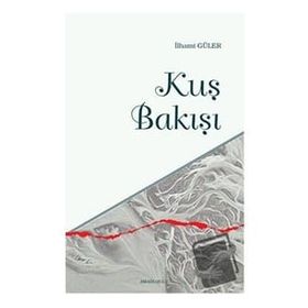 Kuş Bakışı - İlhami Güler