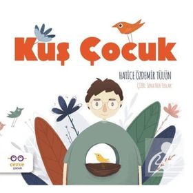 Kuş Çocuk - Hatice Özdemir Tülün