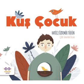 Kuş Çocuk - Hatice Özdemir Tülün