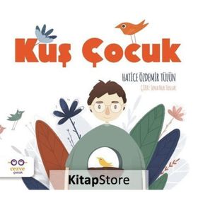 Kuş Çocuk - Hatice Özdemir Tülün