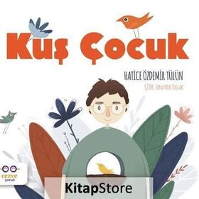 Kuş Çocuk - Hatice Özdemir Tülün