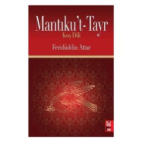 KUŞ DILI MANTIKU´T TAYR - FERİDÜDDİN ATTAR