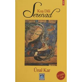KUŞ DILI SERENAD 25 DILDE AŞK - ÜNAL KAR