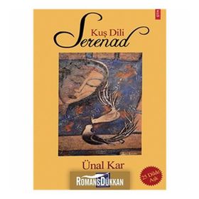 KUŞ DILI SERENAD 25 DILDE AŞK - ÜNAL KAR