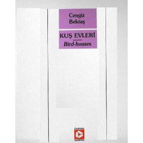 KUŞ EVLERI - BIRD HOUSES - CENGIZ BEKTAŞ