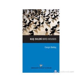 KUŞ EVLERI - BIRD HOUSES - CENGIZ BEKTAŞ