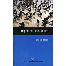 KUŞ EVLERI - BIRD HOUSES - CENGIZ BEKTAŞ