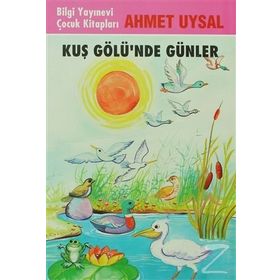 Kuş Gölünde Günler - Ahmet Uysal