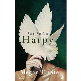 Kuş Kadın Harpy - Megan Hunter - Kafka Yayınevi