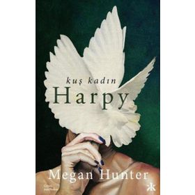 Kuş Kadın Harpy - Megan Hunter - Kafka Yayınevi