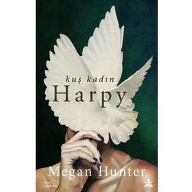 Kuş Kadın Harpy - Megan Hunter - Kafka Yayınevi