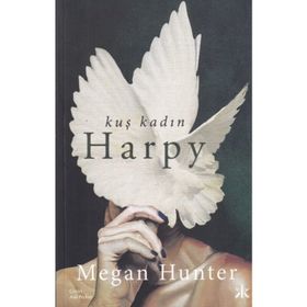 Kuş Kadın Harpy - Megan Hunter - Kafka Yayınevi