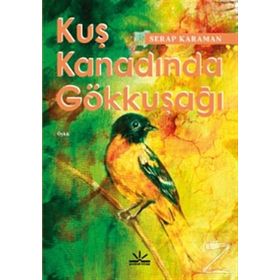 Kuş Kanadında Gökkuşağı - Serap Karaman