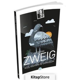 Kuş Kapanı - Dönüşüm / Stefan Zweig