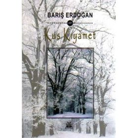 KUŞ KIYAMET - BARIŞ ERDOĞAN