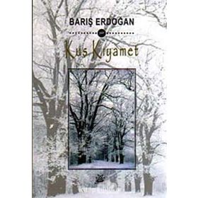 KUŞ KIYAMET - BARIŞ ERDOĞAN
