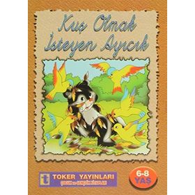 Kuş Olmak İsteyen Ayıcık - Yalçın Toker