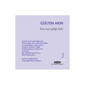 KUŞ UÇSA GÖLGE KALIR - GÜLTEN AKIN