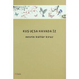 Kuş Uçsa Havada İz - Nesrin Kültür Kiraz