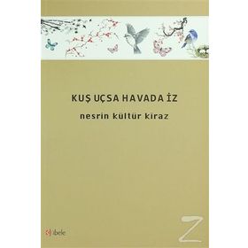 Kuş Uçsa Havada İz - Nesrin Kültür Kiraz