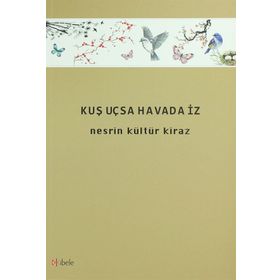 Kuş Uçsa Havada İz - Nesrin Kültür Kiraz