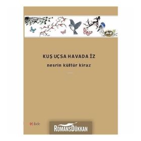 Kuş Uçsa Havada İz - Nesrin Kültür Kiraz
