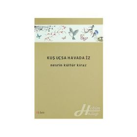 Kuş Uçsa Havada İz - Nesrin Kültür Kiraz
