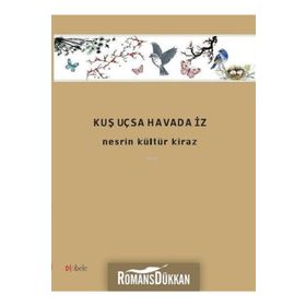 Kuş Uçsa Havada İz - Nesrin Kültür Kiraz