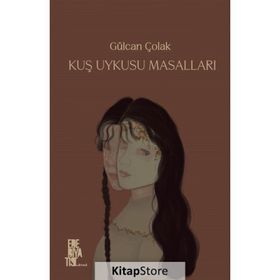 Kuş Uykusu Masalları - Gülcan Çolak