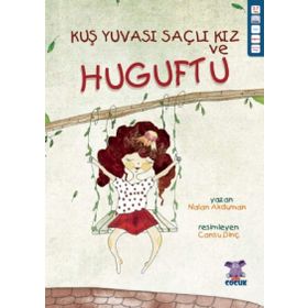 Kuş Yuvası Saçlı Kız ve Huguftu Nalan Akduman