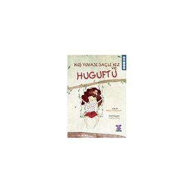 Kuş Yuvası Saçlı Kız ve Huguftu Nalan Akduman