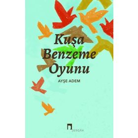 Kuşa Benzeme Oyunu Dergah Yayınları