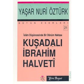 KUŞADALI İBRAHİM HALVETI - YAŞAR NURI ÖZTÜRK