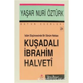 KUŞADALI İBRAHİM HALVETI - YAŞAR NURI ÖZTÜRK