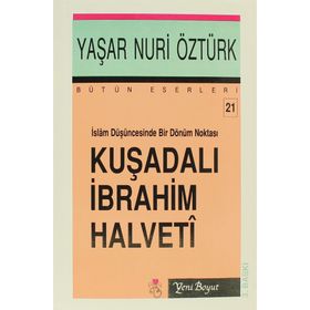 KUŞADALI İBRAHİM HALVETI - YAŞAR NURI ÖZTÜRK