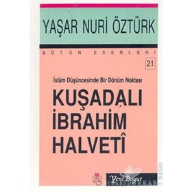 KUŞADALI İBRAHİM HALVETI - YAŞAR NURI ÖZTÜRK