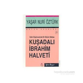 KUŞADALI İBRAHİM HALVETI - YAŞAR NURI ÖZTÜRK