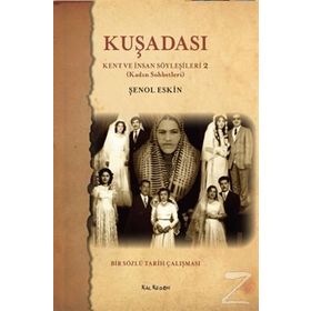 Kuşadası Kent ve İnsan Söyleşileri - 2 - Şenol Eskin