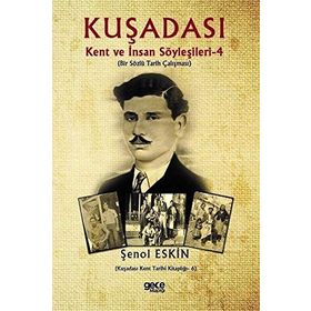 Kuşadası - Kent ve İnsan Söyleşileri 4 - Şenol Eskin