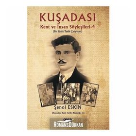 Kuşadası - Kent ve İnsan Söyleşileri 4 - Şenol Eskin